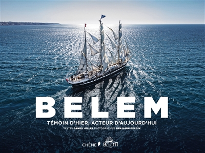 Belem : témoin d'hier, acteur d'aujourd'hui