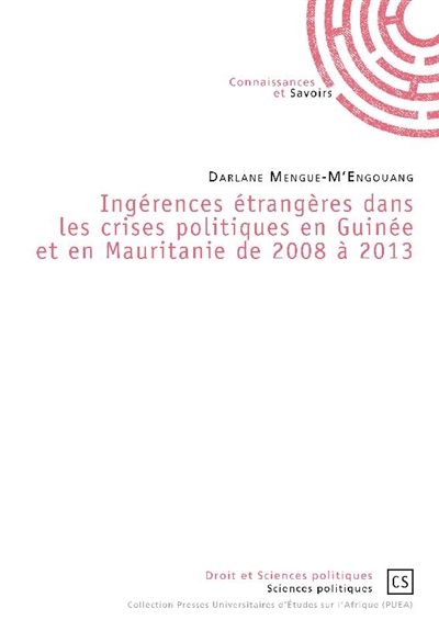 Ingérences étrangères dans les crises politiques en Guinée et en Mauritanie de 2008 à 2013