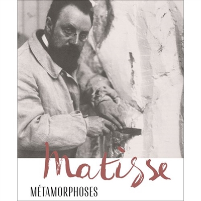 Matisse, métamorphoses