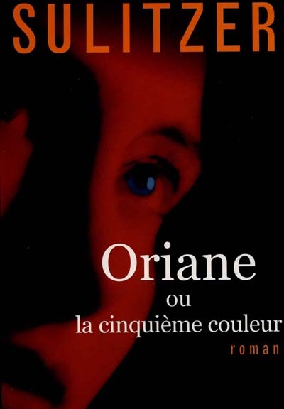 Oriane ou La cinquième couleur