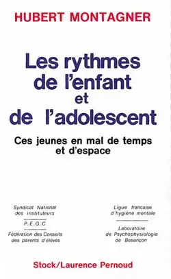 Les Rythmes de l'enfant et de l'adolescent : ces jeunes en mal de temps et d'espace