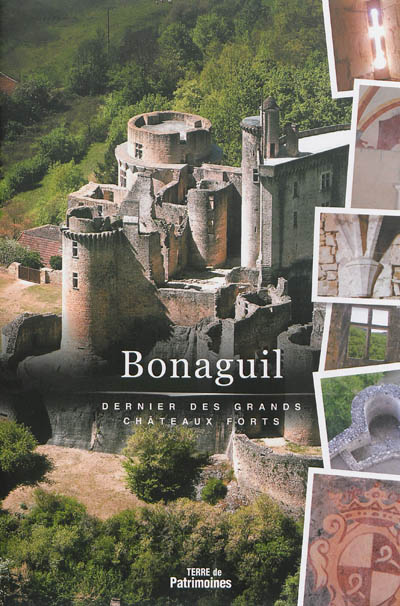 Bonaguil : dernier des grands châteaux forts