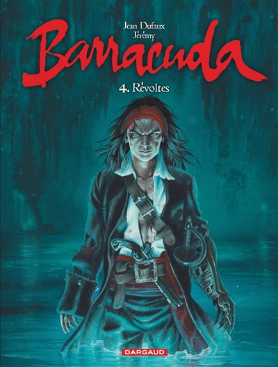 Barracuda. Vol. 4. Révoltes
