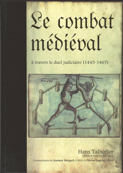 Le combat médiéval : à travers le duel judiciaire (1443-1467)