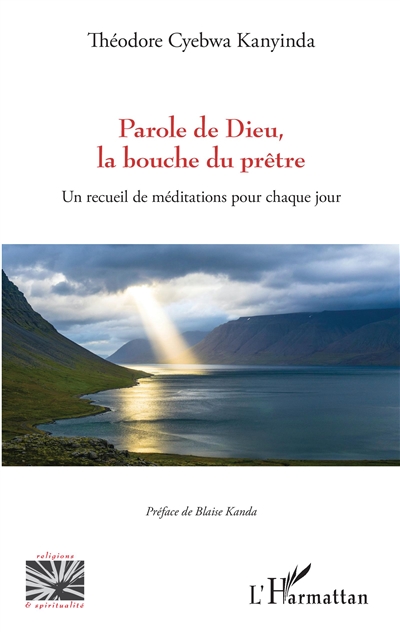 Parole de Dieu, la bouche du prêtre : un recueil de méditations pour chaque jour