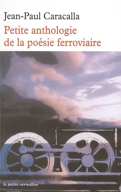 Petite anthologie de la poésie ferroviaire