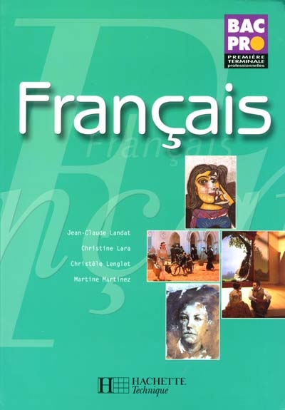Français, bac pro, première, terminale professionnelles : livre de l'élève