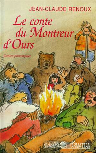 Le Conte du montreur d'ours : et autres contes de Provence et du Languedoc
