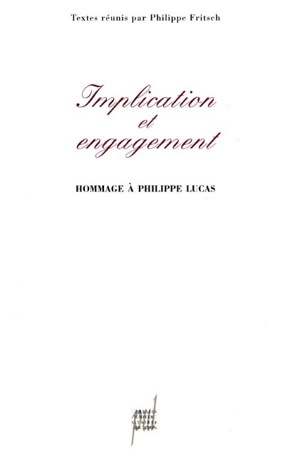 Implication et engagement : en hommage à Philippe Lucas