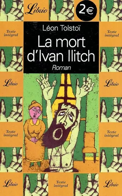 La mort d'Ivan Ilitch. Trois morts. Maître et serviteur