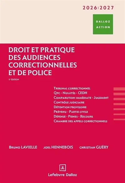 Droit et pratique des audiences correctionnelles et de police 2026-2027 Droit et pratique des audiences correctionnelles et de police 2026-2027