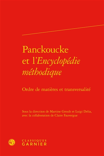 Panckoucke et l'Encyclopédie méthodique : ordre de matières et transversalité