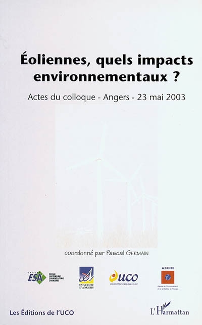 Eoliennes, quels impacts environnementaux ? : actes du colloque, Angers, 23 mai 2003