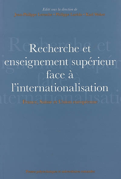 Recherche et enseignement supérieur face à l'internationalisation : France, Suisse et Union européenne