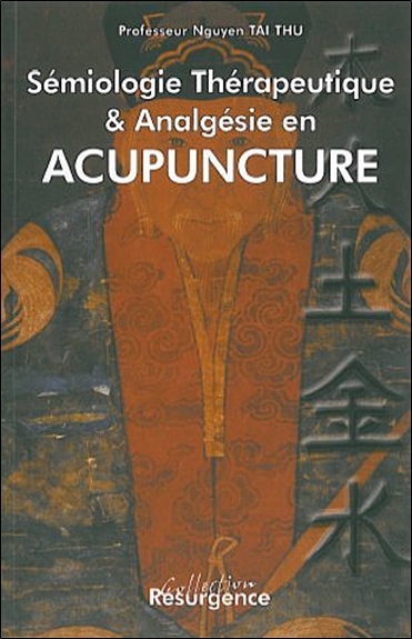 Sémiologie thérapeutique et analgésie en acupuncture