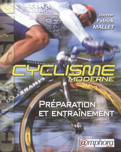 Le cyclisme moderne : préparation et entraînement