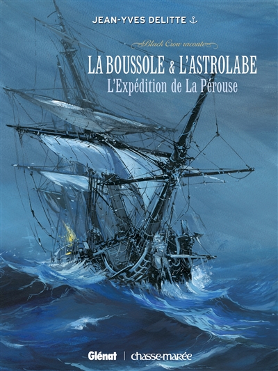 Black Crow raconte. Vol. 2. La Boussole & L'Astrolabe : l'expédition de La Pérouse
