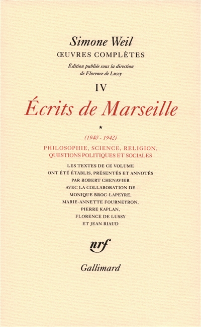 Oeuvres complètes. Vol. 4. Ecrits de Marseille. Vol. 1. 1940-1942 : philosophie, science, religion, questions politiques et sociales
