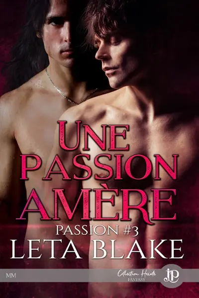 Une passion amère : Passion #3