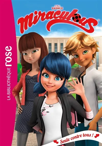 Miraculous. Vol. 21. Seule contre tous !