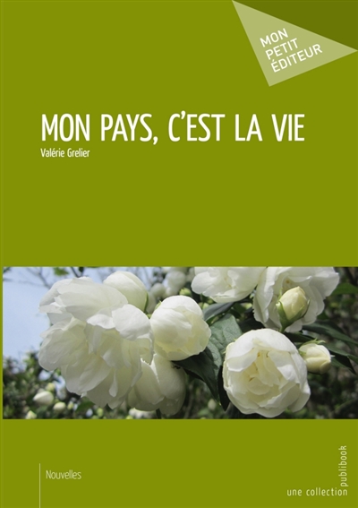 Mon pays, c'est la vie
