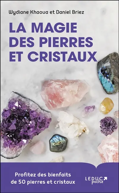 La magie des pierres et cristaux