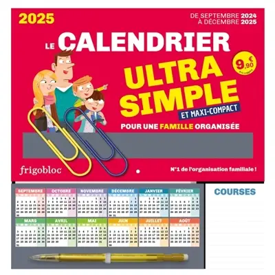 Frigobloc Le mini calendrier Ultra Simple pour une famille organisée ! : (de sept. 2024 à déc. 2025)