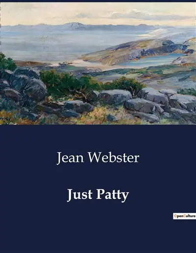 Just Patty : The Adventures and Misadventures of Patty and Her Friends at St. Ursula's