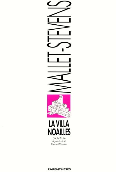 La villa Noailles : Mallet-Stevens