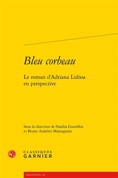 Bleu corbeau : le roman d'Adriana Lisboa en perspective