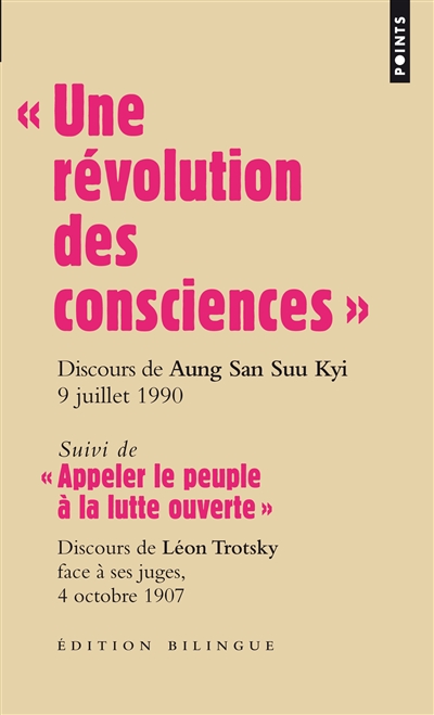 Une révolution des consciences : discours d'Aung San Suu Kyi, 9 juillet 1990. Appeler le peuple à la lutte ouverte : discours de Léon Trotsky, prononcé lors de son procès, 4 octobre 1906