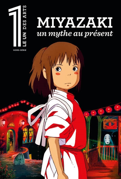 Le 1 des arts, hors-série. Miyazaki : un mythe au présent