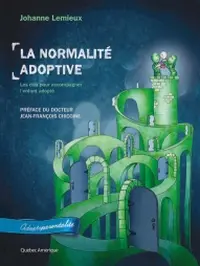 La normalité adoptive : les clés pour accompagner l'enfant adopté