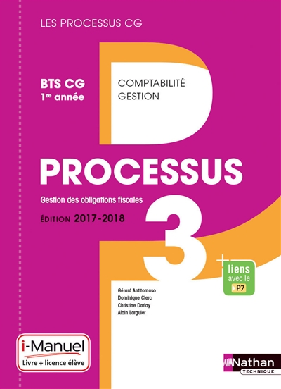 Processus 3, gestion des obligations fiscales : BTS CG 1re année : i-manuel, livre + licence élève