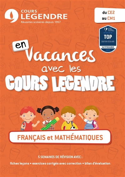 En vacances avec les cours Legendre : français et mathématiques : du CE2 au CM1