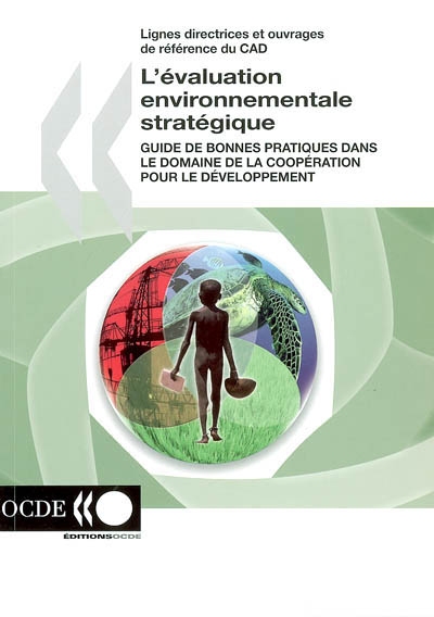 L'évaluation environnementale stratégique : guide de bonnes pratiques dans le domaine de la coopération pour le développement