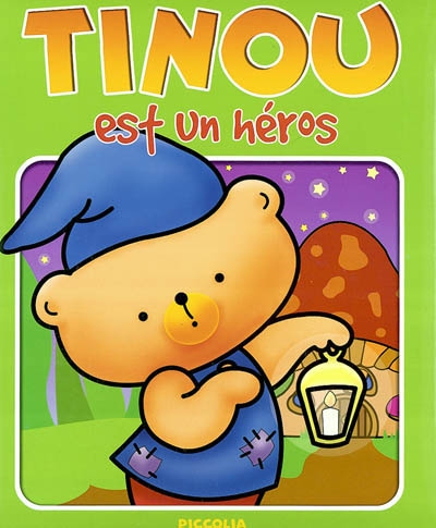 Tinou est un héros