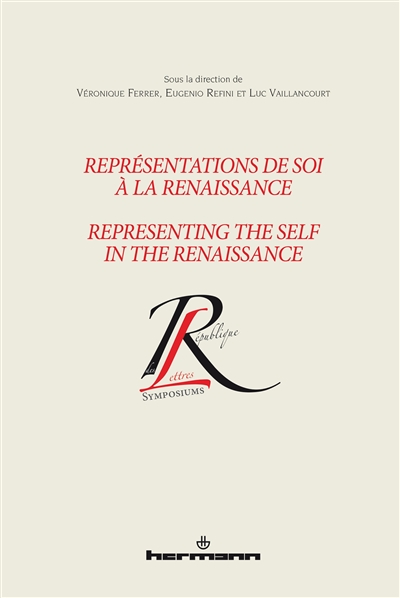 Représentations de soi à la Renaissance. Representing the self in the Renaissance