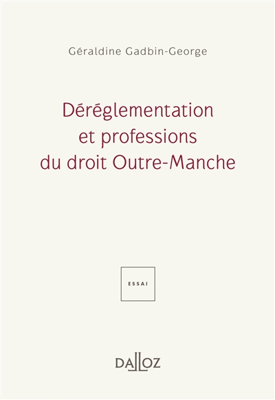 Déréglementation et professions du droit outre-Manche