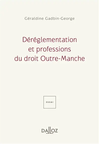 Déréglementation et professions du droit outre-Manche