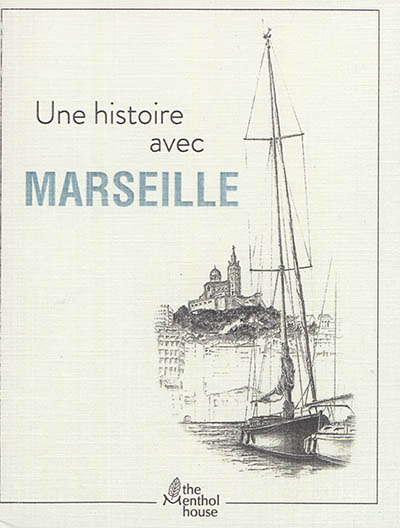 Une histoire avec Marseille : Vieux-Port