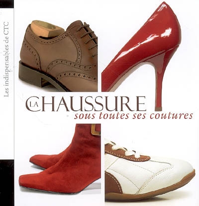 la chaussure sous toutes ses coutures