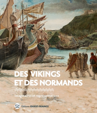 Des Vikings et des Normands : imaginaires et représentations