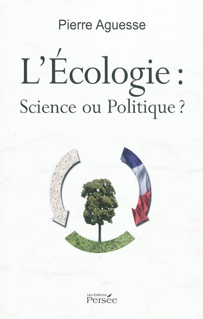 L'écologie : science ou politique ? : sciences humaines