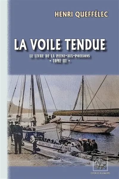 La Voile tendue (le livre de la peine-aux-poissons T3)