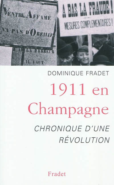 1911 en champagne : chronique d'une révolution
