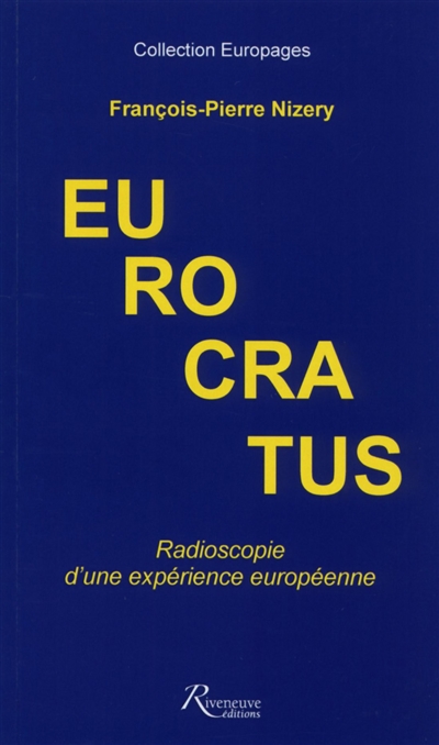 Eurocratus : radioscopie d'une expérience européenne