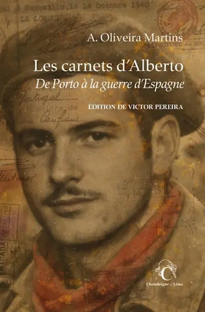 Les carnets d'Alberto : de Porto à la guerre d'Espagne