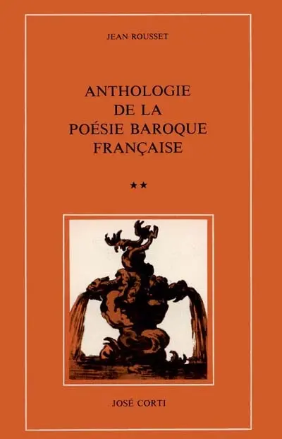 Anthologie de la poésie baroque française. Vol. 2