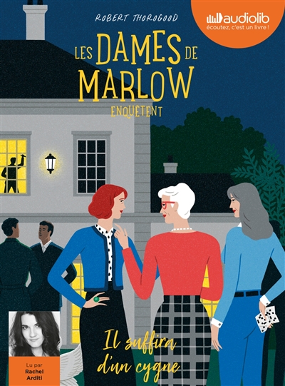 Les dames de Marlow enquêtent. Vol. 2. Il suffira d'un cygne